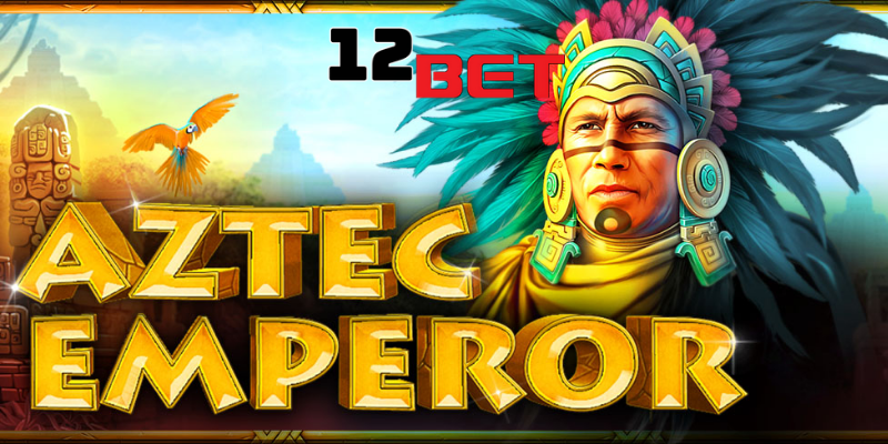 Giới thiệu game slot Fortunes of the Aztec 12Bet